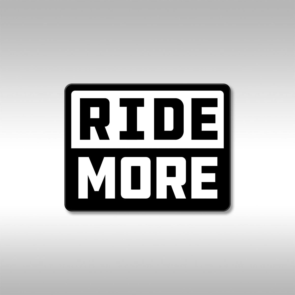 RIDE MORE STICKERS - HEAVY DUTY