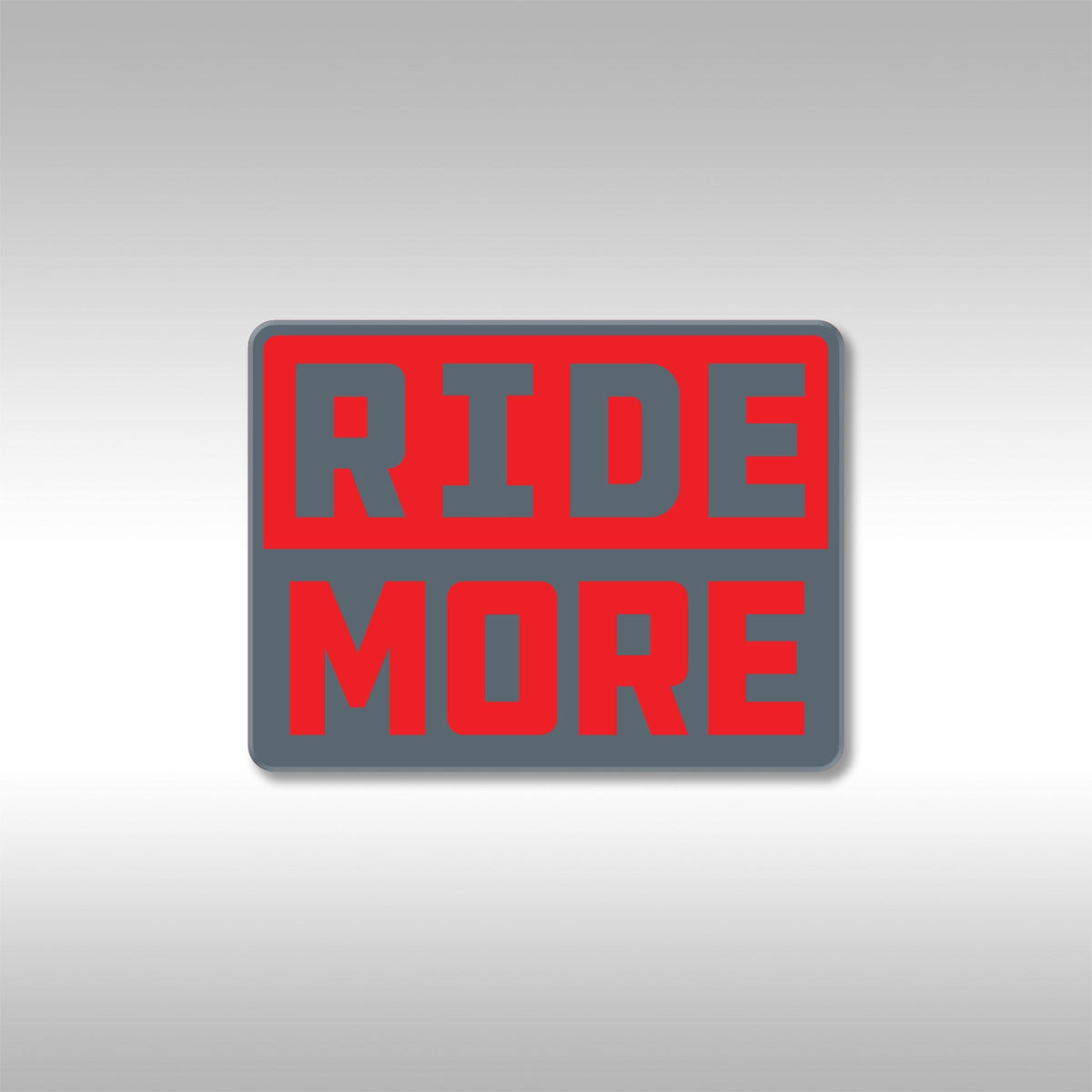 RIDE MORE STICKERS - HEAVY DUTY